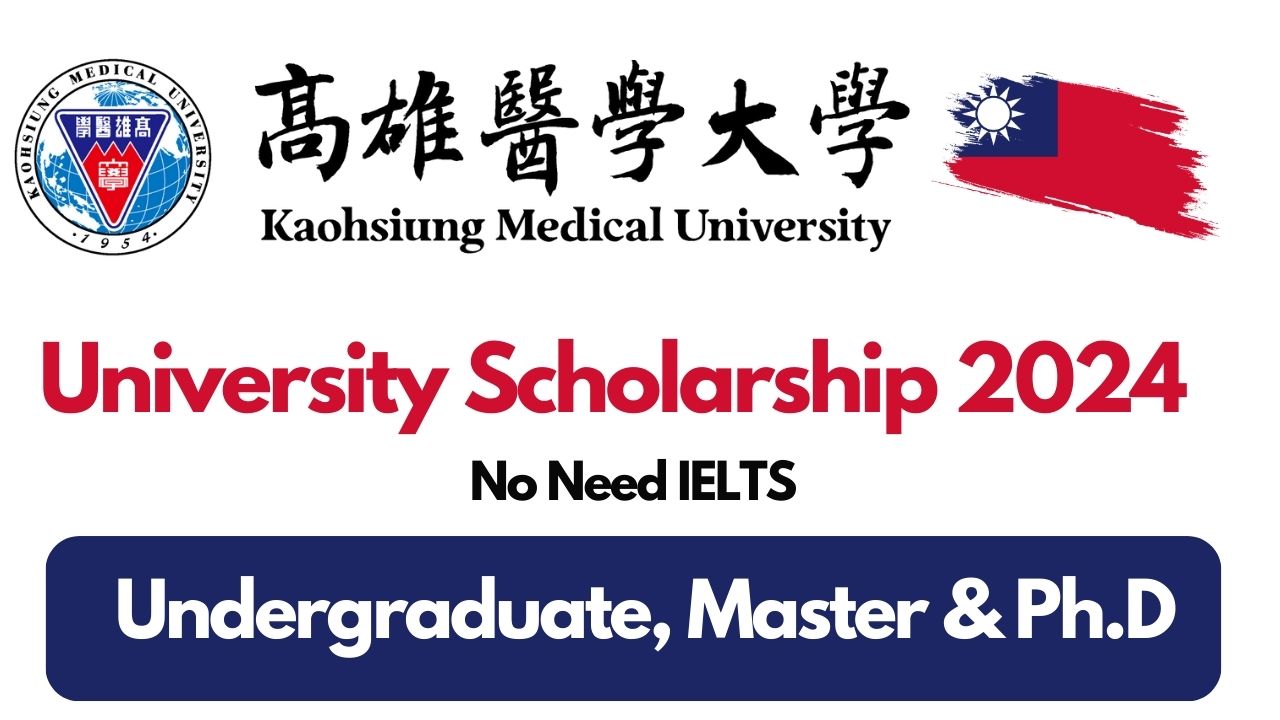 Kaohsiung Medical University Taiwan Scholarships 2024